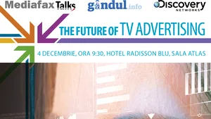 Conferinţă despre viitorul publicităţii TV, organizată de Mediafax, Gândul şi Discovery Networks