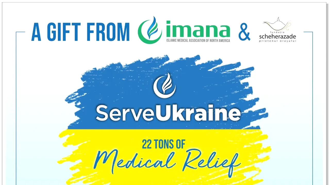 IMANA trimite prin Fundaţia Scheherazade din România provizii medicale urgente în ajutorul Ucrainei 