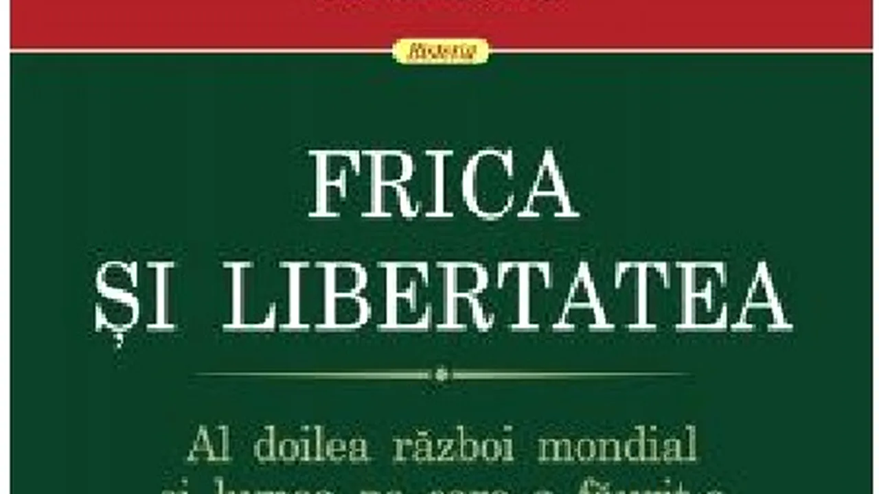 O carte pe zi: ”Frica şi libertatea” de Keith Lowede 
