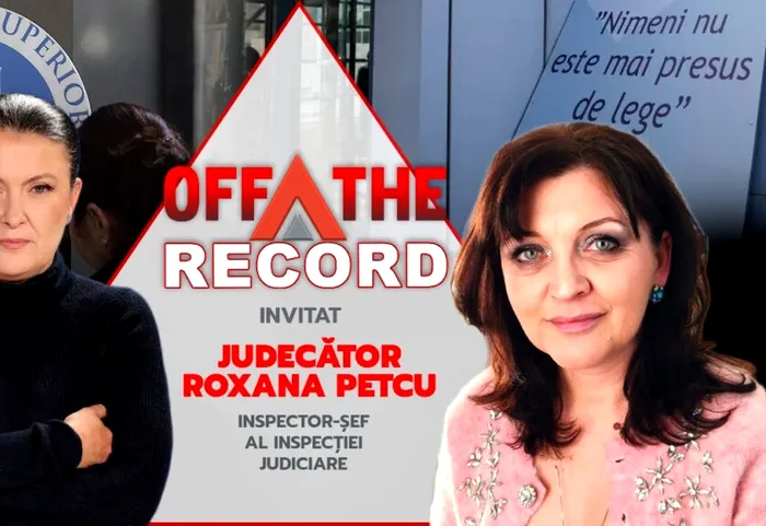 Live Text OFF The Record, 27 februarie 2026, ora 13:00, live pe Mediafax. Invitat: Roxana Petcu, inspector șef al Inspecției Judiciare
