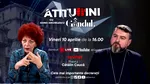 „Atitudini cu Adina Anghelescu” începe vineri, 10 aprilie, de la ora 16:00, live pe Gândul. Invitatul emisiunii este părintele Cătălin Caucă