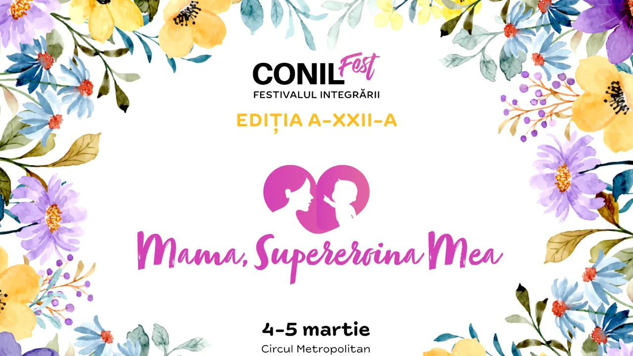 CONIL Fest, Festivalul Integrării – Mama SuperEroina mea