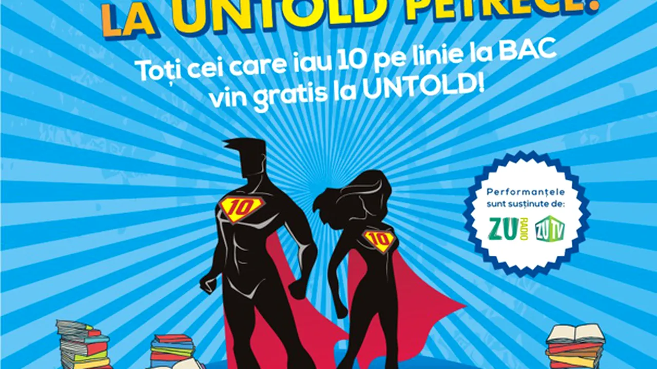 Cluj: Abonamente gratuite la Untold Festival pentru absolvenţii din ţară care iau 10 la bacalaureat