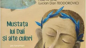 O carte pe zi. „Mustaţa lui Dalí şi alte culori” de Felix Aftene, Lucian Dan Teodorovici