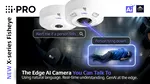 ELKO Romania prezintă noile camere i-PRO X-Series, cu AI generativă integrată la nivel edge
