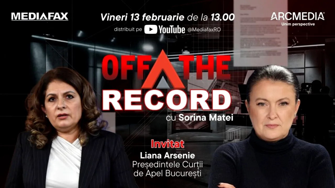 OFF The Record. Invitat: judecător Liana Arsenie, președintele Curții de Apel București