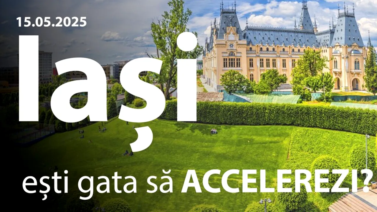 Agenții imobiliari sunt așteptați la Iași pe 15 mai, la Acceleratorul Imobiliar