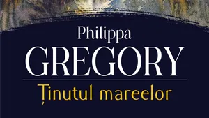 O carte pe zi: „Ţinutul mareelor” de Philippa Gregory