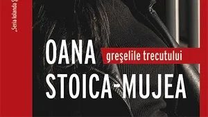 O carte pe zi: „Greşelile trecutului” de Oana Stoica-Mujea