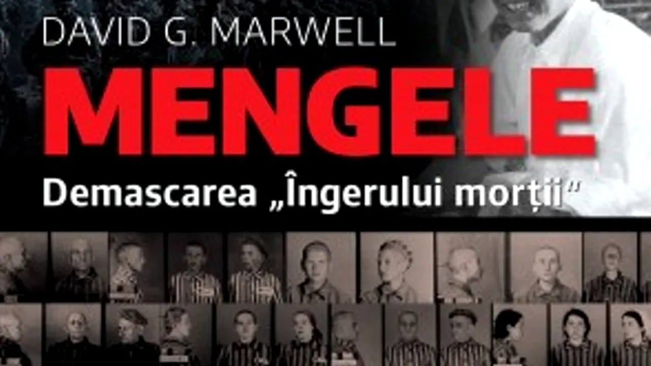 O carte pe zi: „Mengele. Demascarea ” de David G. Marwell