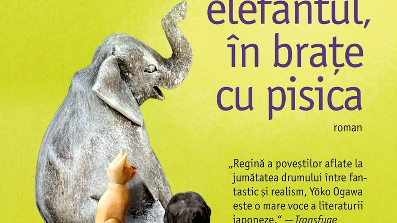 O carte pe zi: „Înotând cu elefantul, în braţe cu pisica” de Yōko Ogawa