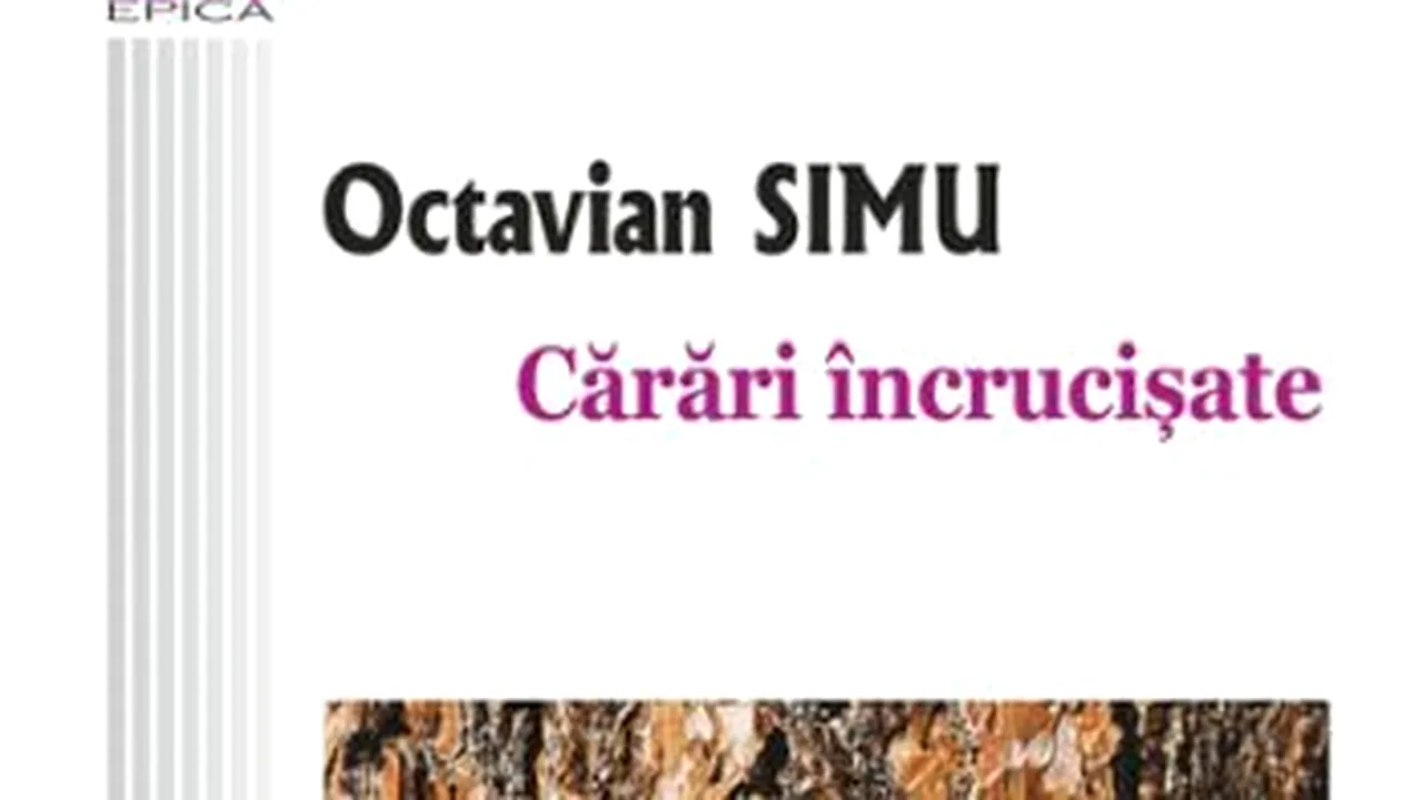 O carte pe zi. ”Cărări încrucişate,” de Octavian Simu