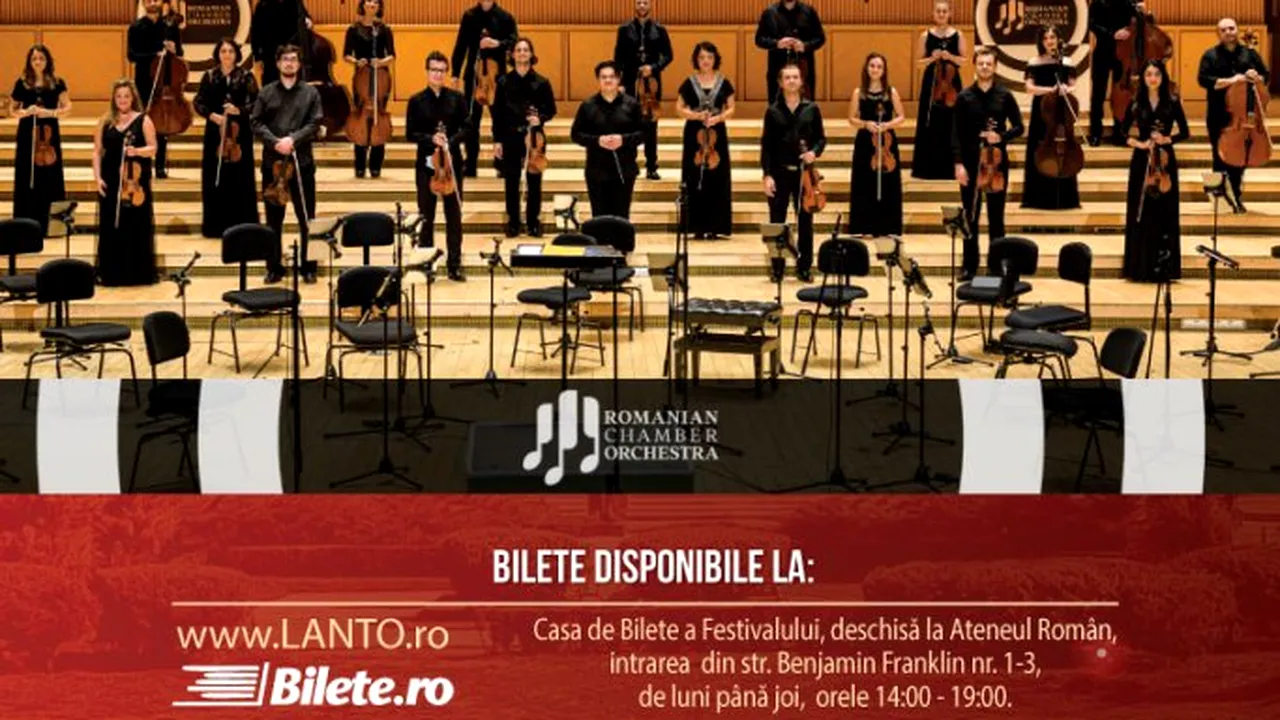 Romanian Chamber Orchestra va susţine ultimul concert al Festivalului Internaţional 