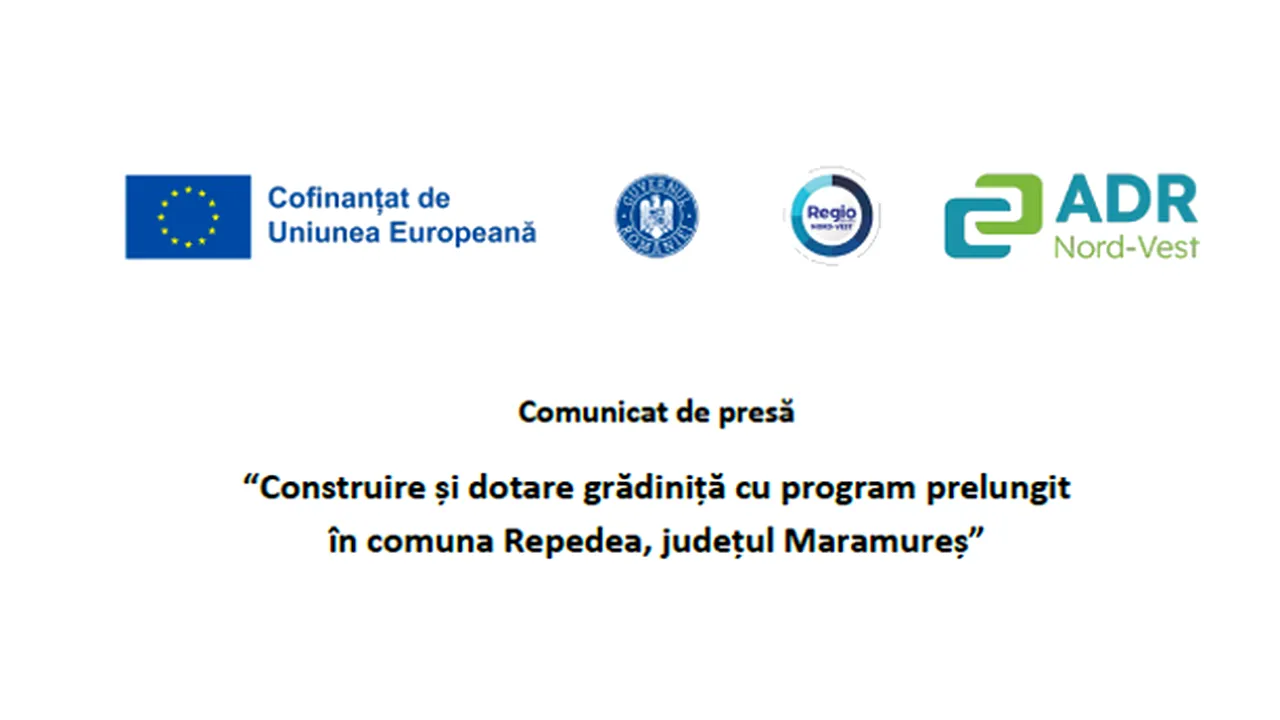 “Construire și dotare grădiniță cu program prelungit în comuna Repedea, județul Maramureș”