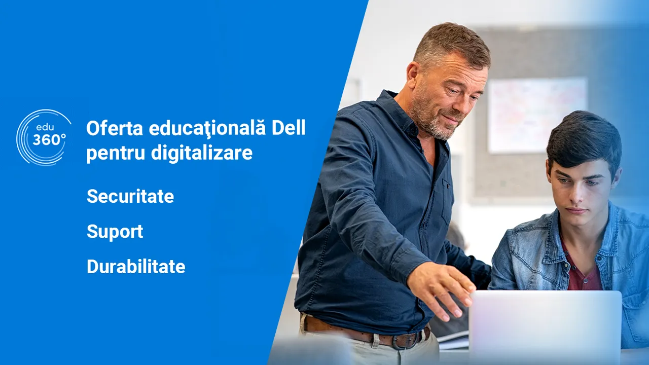 (P) Digitalizarea educaţiei din România cu fonduri PNRR. Ofertă specială Dell EDU 360