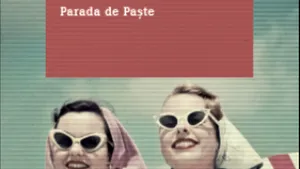 O carte pe zi: „Parada de Paşte”, de Richard Yates