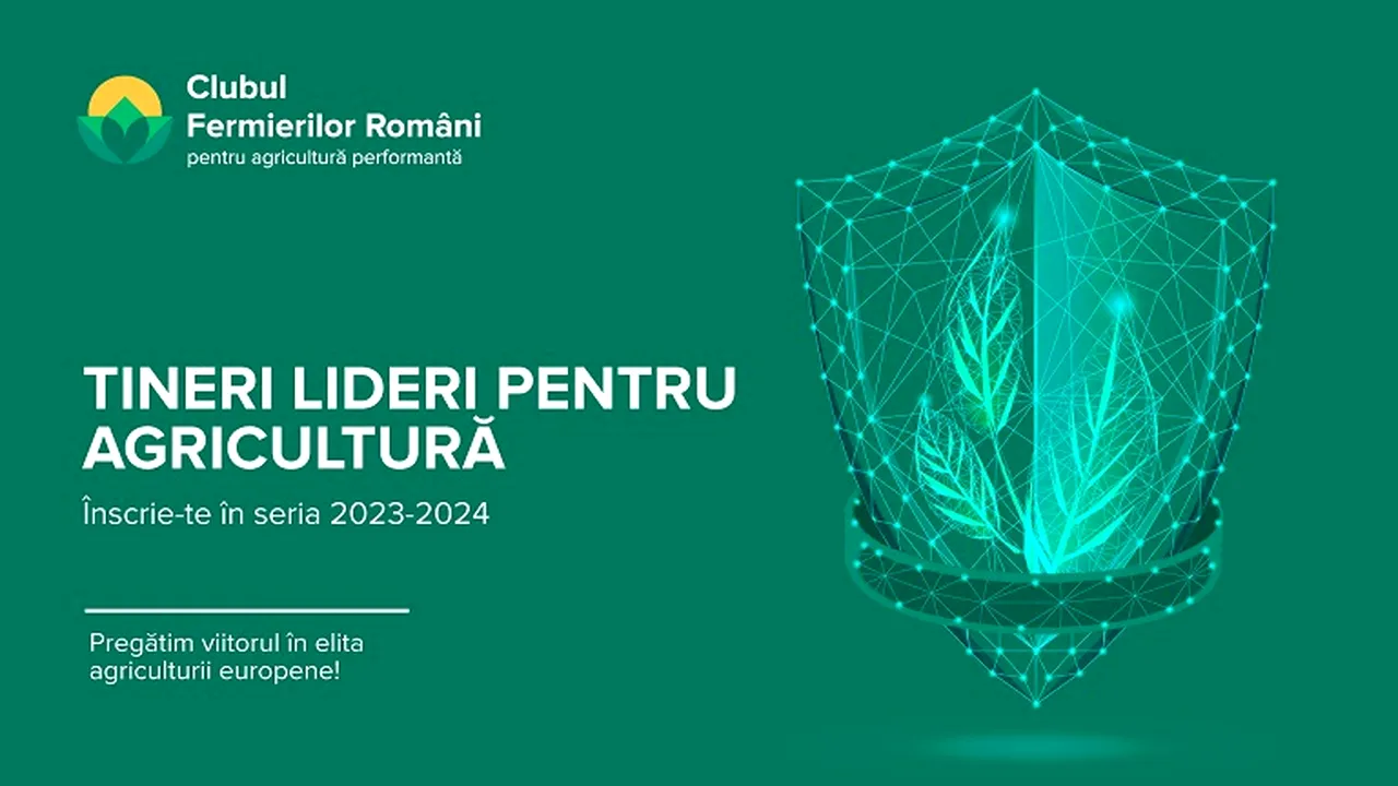 Clubul Fermierilor Români lansează cea de-a V-a serie - “Tineri Lideri pentru Agricultură”
