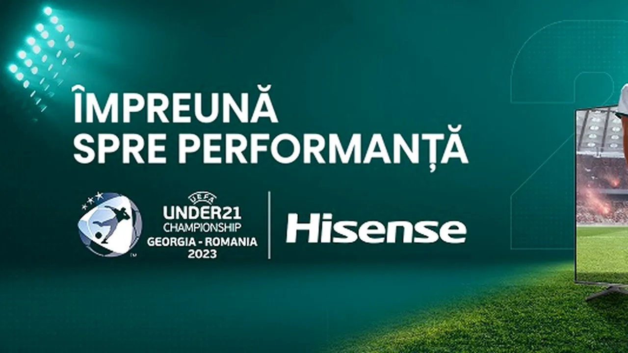 Hisense anunţă sponsorizarea Campionatului European de Fotbal U21