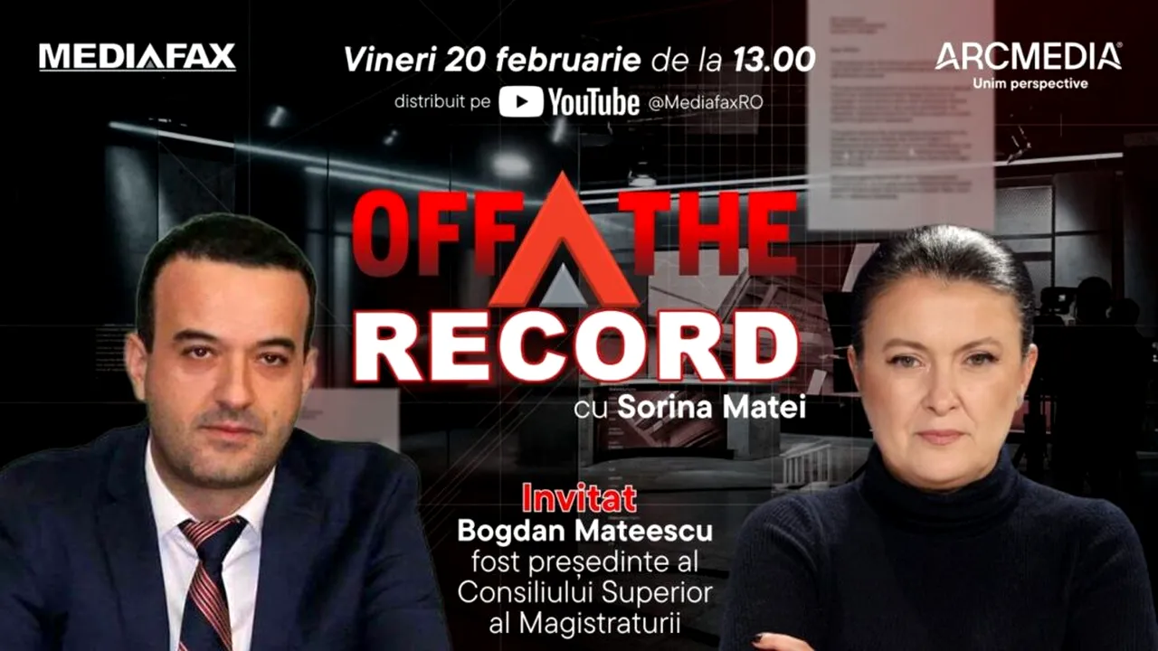 OFF The Record. Invitat: judecător Bogdan Mateescu, fost președinte al Consiliului Superior al Magistraturii