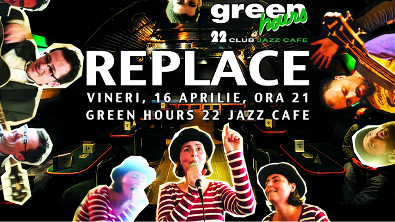 Trupa Replace va concerta la Green Hours