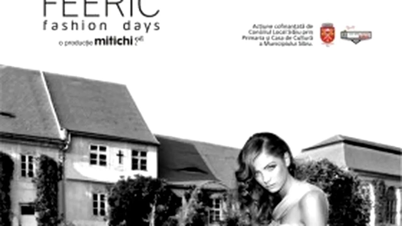 Feeric Fashion Days, la ediţia a 5-a: Clădiri cu arhitectură barocă, pasarele sau hale industriale, folosite pentru prezentarea colecţiilor