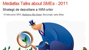 Principalele evoluţii în sectorul IMM-urilor, în dezbatere la Mediafax Talks about SMEs