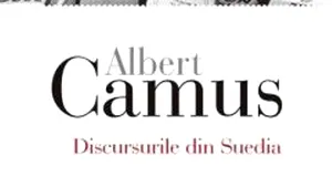 O carte pe zi: „Discursurile din Suedia” de Albert Camus