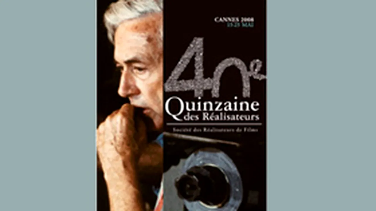 Selecţia oficială a secţiunii Quinzaine des Réalisateurs 2008 a fost anunţată la Cannes