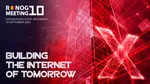 RONOG 10 – Building The Internet Of Tomorrow