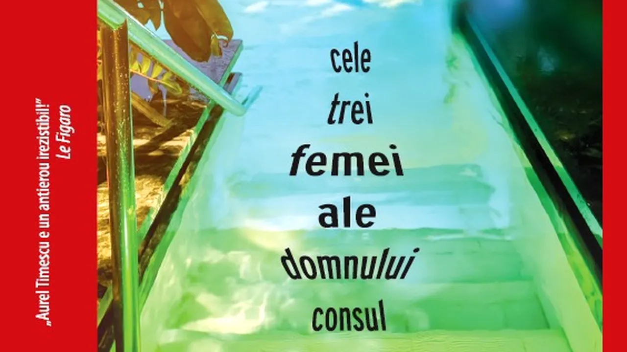 O carte pe zi: „Cele trei femei ale domnului consul” de Jean-Christophe Rufin