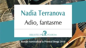 O carte pe zi: „Adio, fantasme” de Nadia Terranova