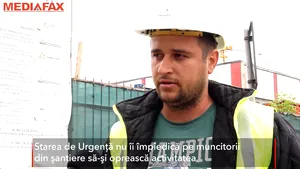 Forfotă pe şantierele din Bucureşti. Starea de urgenţă nu îi poate ţine pe muncitori acasă