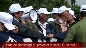 Aproximativ 300 de sindicalişti au protestat la sediul Guvernului