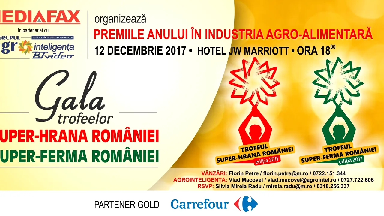 Eveniment Mediafax: Gala Trofeelor Super-Ferma României şi Super-Hrana României
