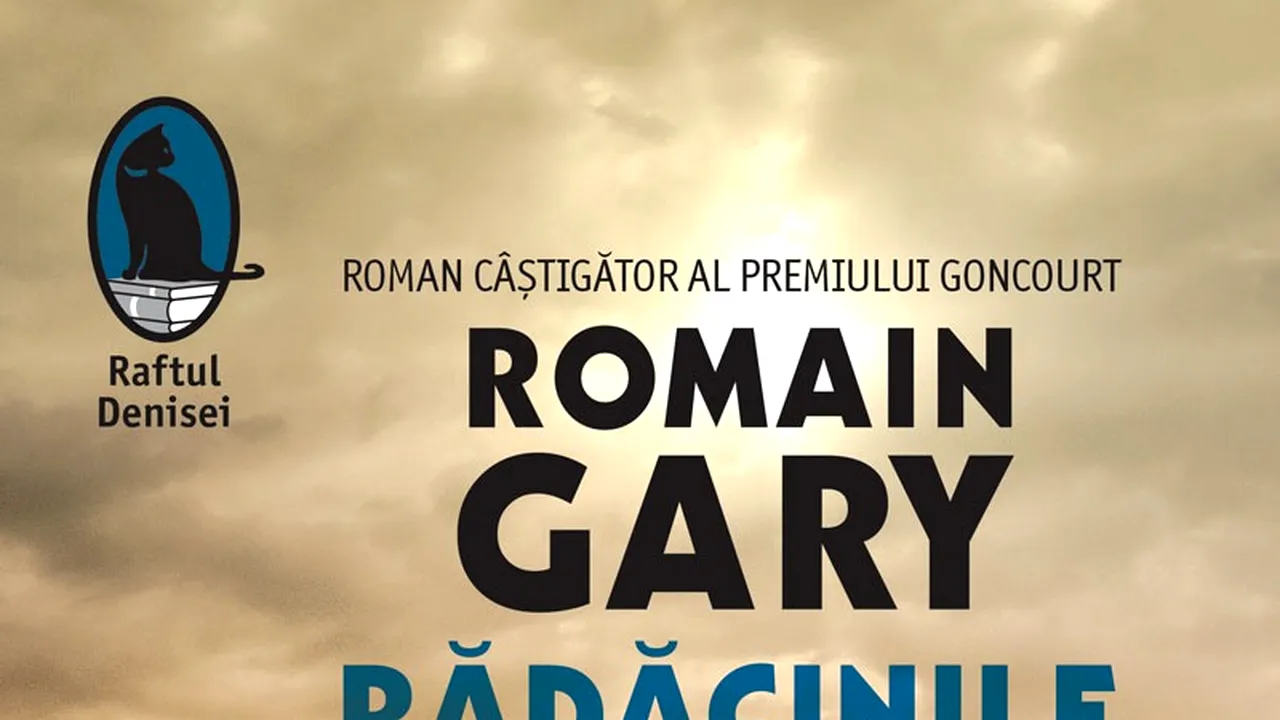 O carte pe zi: „Rădăcinile cerului”, de Romain Gary
