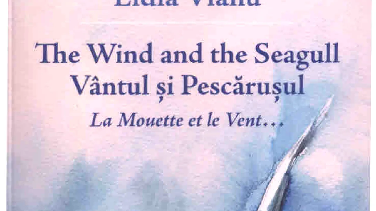 O carte pe zi: „The Wind and the Seagull. Vântul şi Pescăruşul” de Lidia Vianu