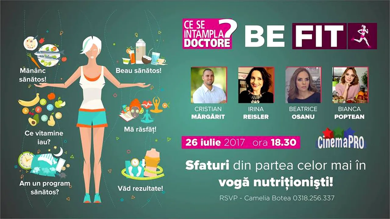 GALERIE FOTO | Nutriţioniştii ne dau sfaturi la Be Fit - Ediţia a II-a, la Cinema PRO, în 26 iulie
