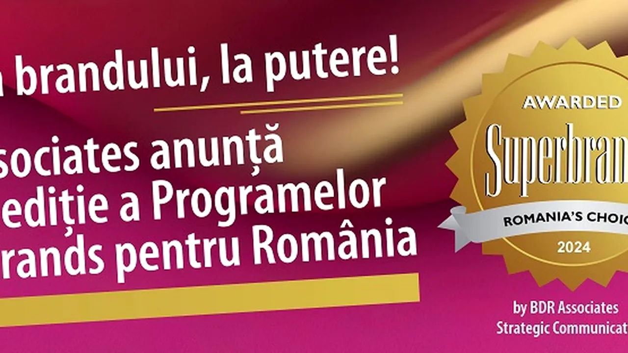 Puterea brandului, la putere! BDR Associates anunţă o nouă ediţie a Programelor Superbrands