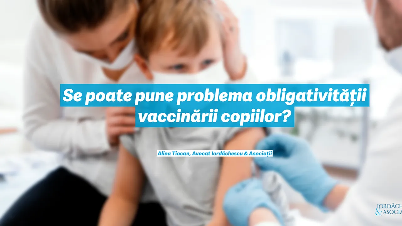 Se poate pune problema obligativităţii vaccinării copiilor?