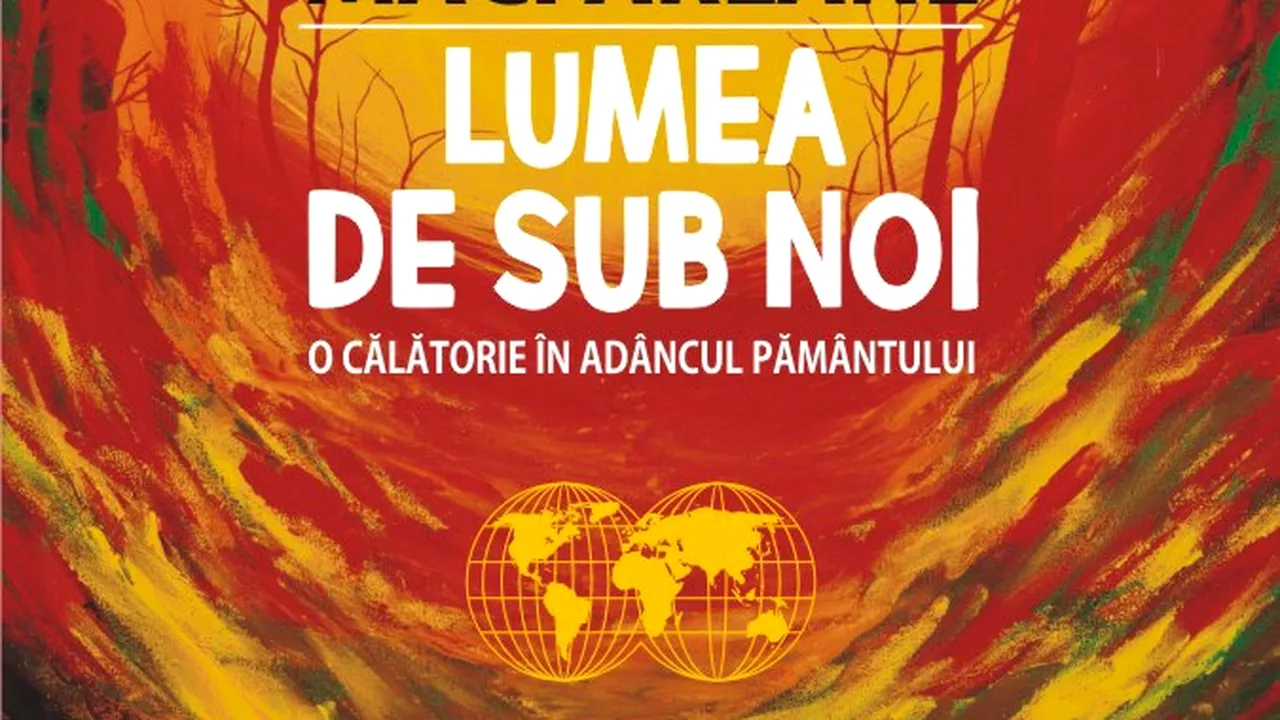 O carte pe zi: „Lumea de sub noi. O călătorie în adâncul pământului”, de Robert Macfarlane