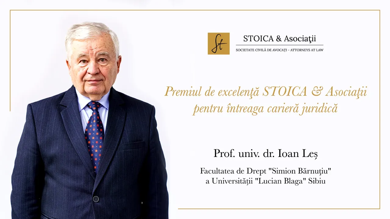 (P) STOICA & Asociaţii acordă Premiul de excelenţă pentru întreaga carieră juridică