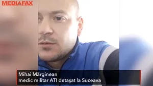 Medicul militar Mihai Mărginean, detaşat la Suceava: În primele zile, dezordinea era atât de mare. Adevăraţii eroi sunt medicii şi pacienţii