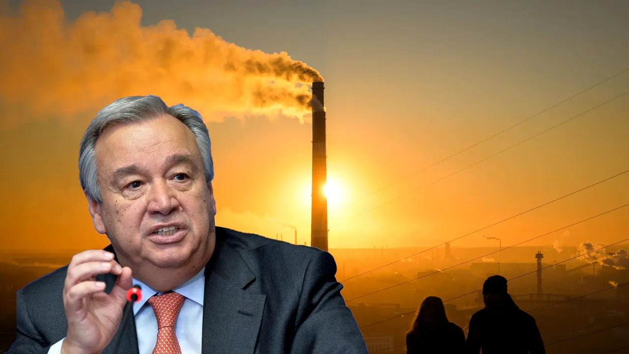 Omenirea se confruntă cu o „sinucidere colectivă” din cauza crizei climatice, avertizează şeful ONU