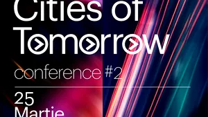 Află cum vor arăta oraşele viitorului la conferinţa 
