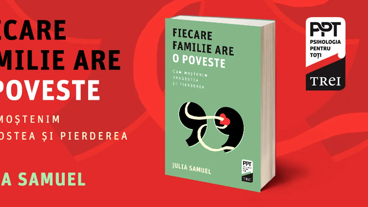 „Fiecare familie are o poveste” de vindecat, potrivit psihoterapeutei britanice Julia Samuel