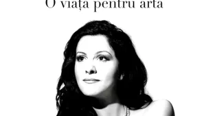 O carte pe zi: „O viaţă pentru artă” de Angela Gheorghiu