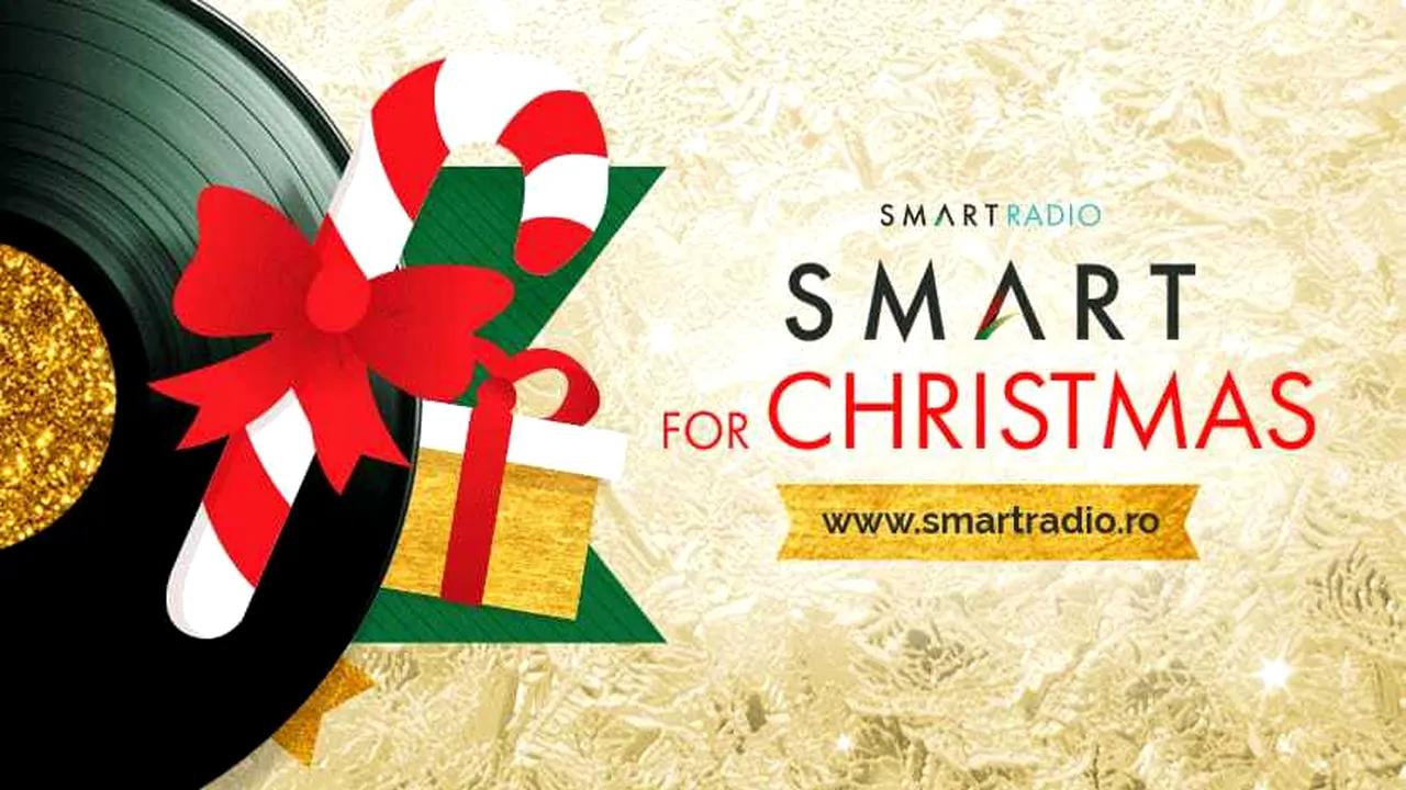 ASCULTĂ SMART RADIO | „Smart for Christmas”, noul radio online dedicat sărbătorilor de iarnă