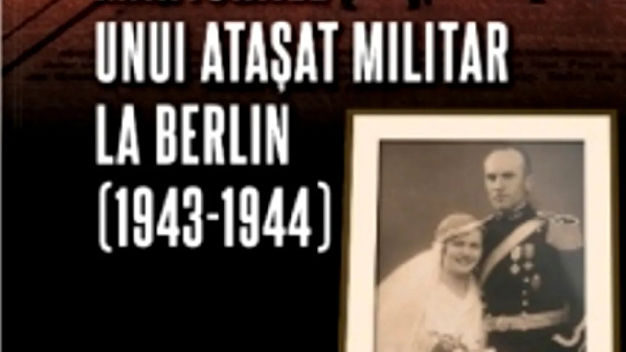 O carte pe zi: „Mărturiile unui ataşat militar la Berlin (1943-1944)” de Eugen Tilichi
