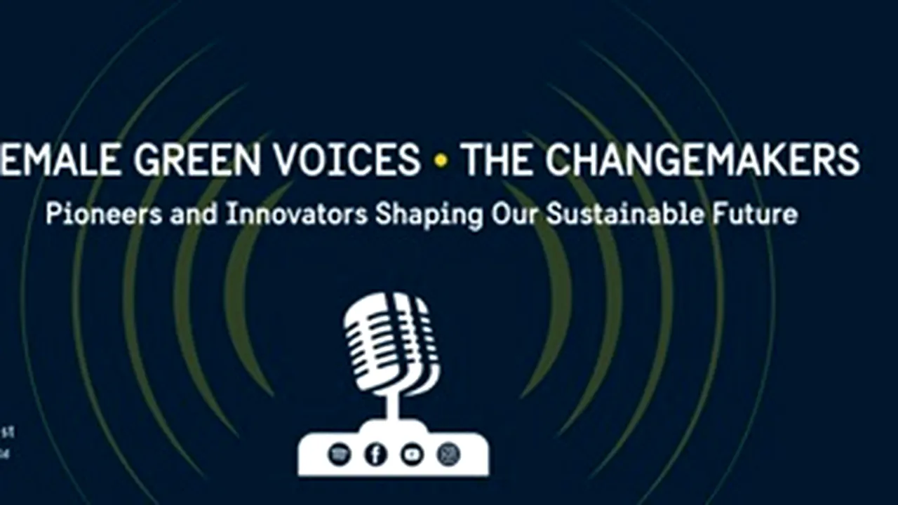 Sustainable Living Podcast lansează sezonul 8: Female Green Voices.The Changemakers