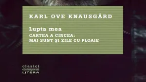 O carte pe zi: ”Mai sunt zile cu ploaie” de Karl Ove Knausgård